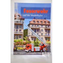 Eisenbahn JOURNAL Feuerwehr auf der Modelbahn 2/2017